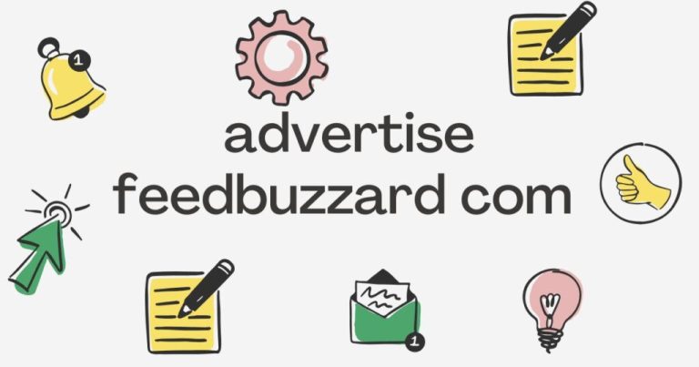 Advertise Feedbuzzard com: Your Ultimate Guide to Reaching the Right Audience